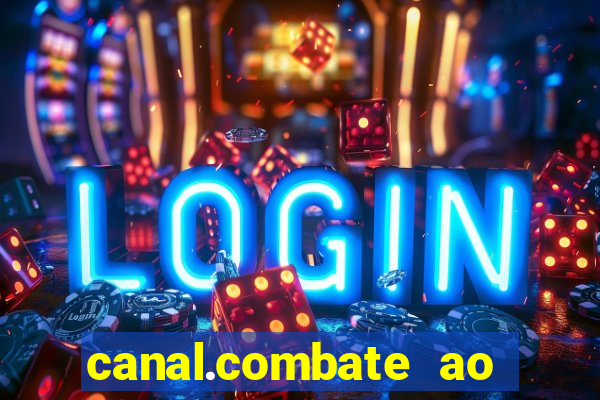 canal.combate ao vivo multicanais